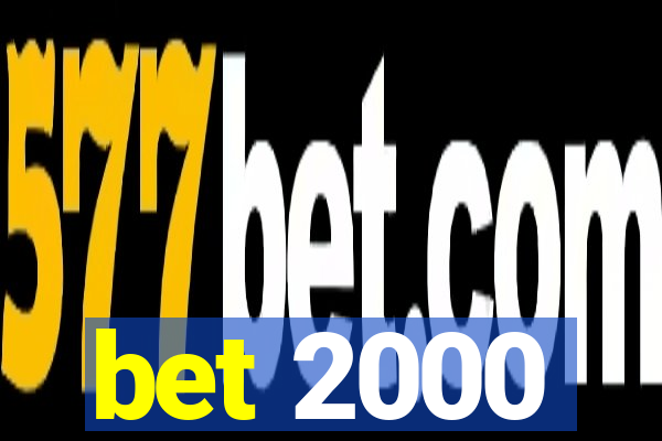 bet 2000